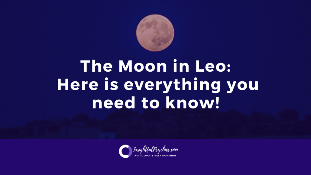 What does it mean to have the Moon in Leo?