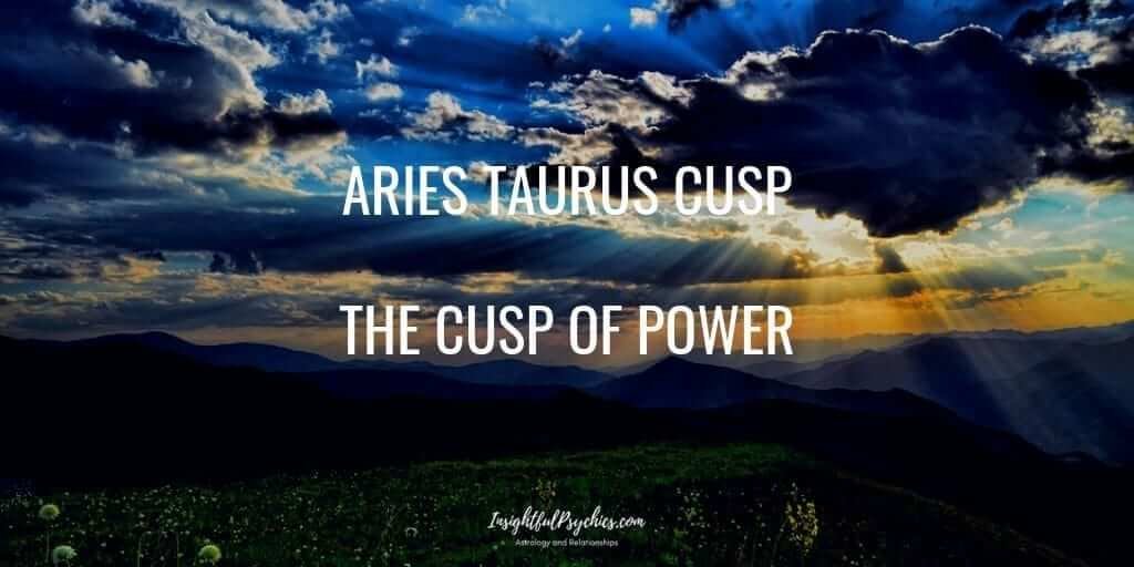 Aries taurus cusp