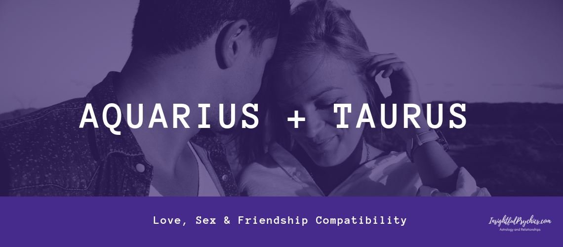 taurus and aquarius