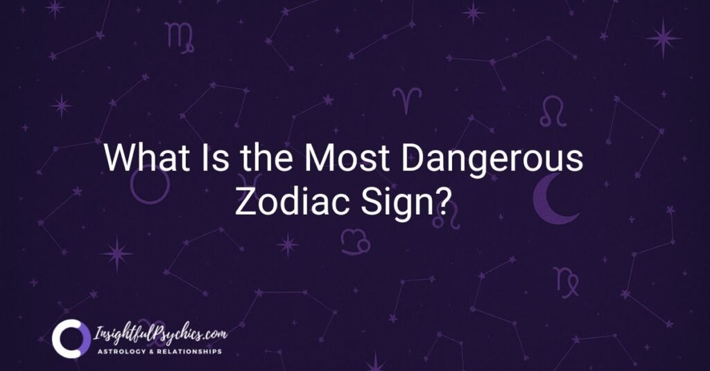 Most dangerous zodiac sign - we take a look at who is tops on the list
